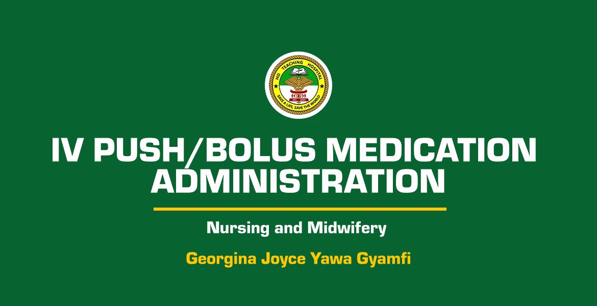 IV PUSH/BOLUS MEDICATION ADMINISTRATION